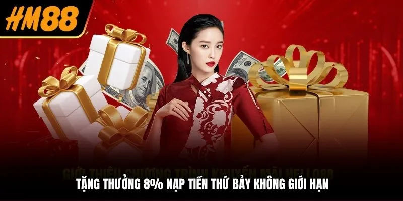 Tặng thưởng 8% nạp tiền thứ Bảy không giới hạn