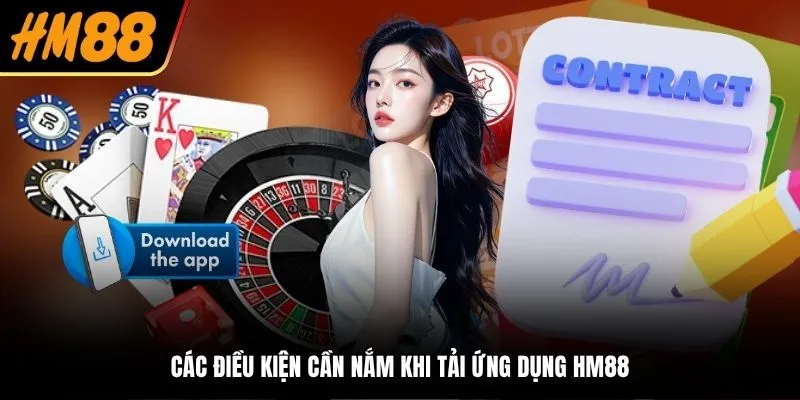 Các điều kiện cần nắm khi tải ứng dụng HM88